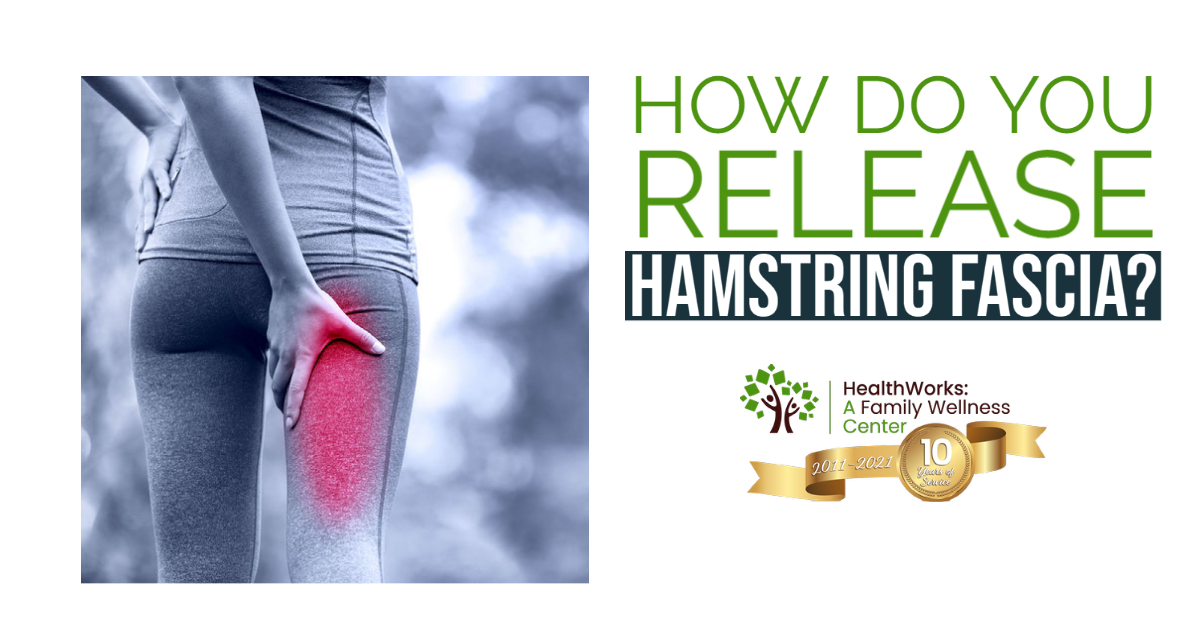 How Do You Release Hamstring Fascia?