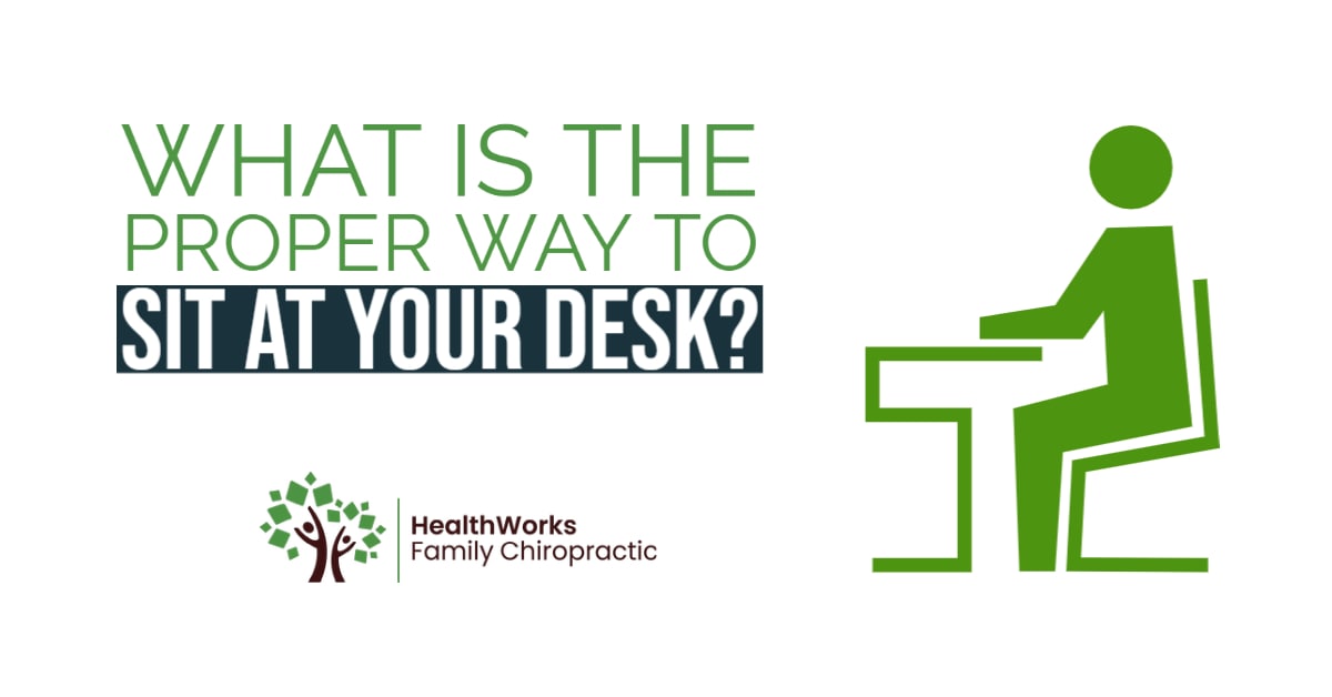 What Is The Proper Way To Sit At Your Desk?