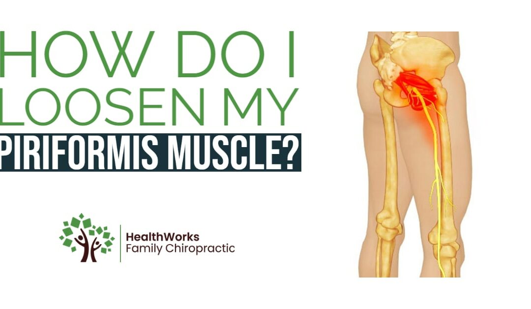 How Do I Loosen My Piriformis Muscle?