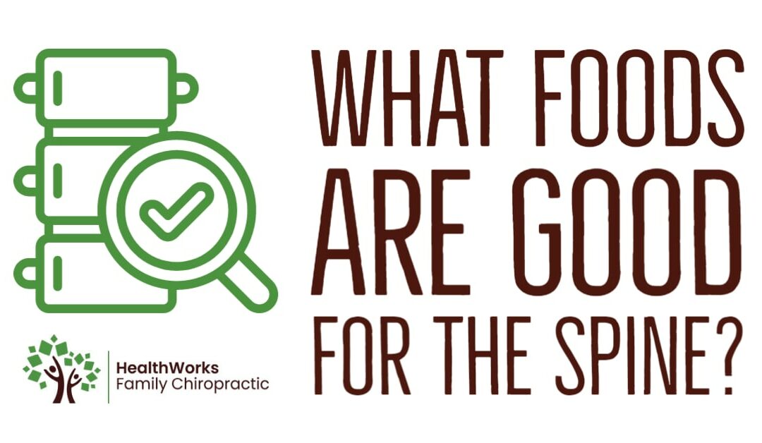 What Foods Are Good For The Spine?